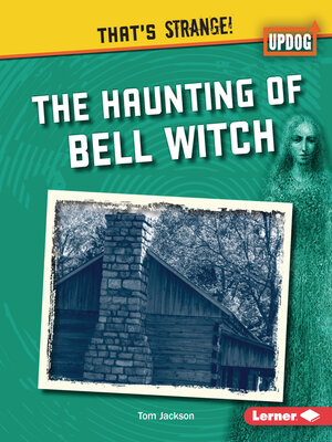 cover image of The Haunting of Bell Witch